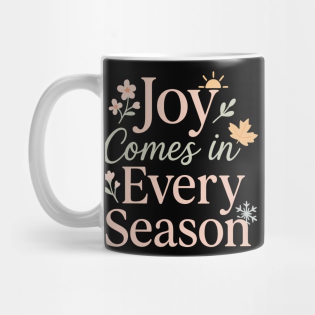 Joy Comes In Every Season Christian Gift by Joyce A's Store